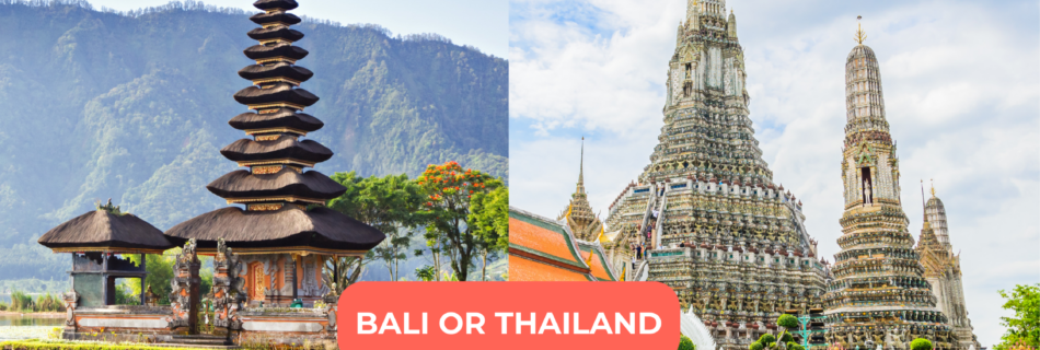 Bali or Thailand